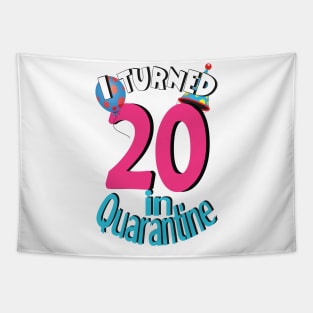 I turned 20 in quarantine Tapestry