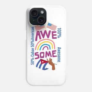 50% cuban 50% American 100% Awesome Phone Case