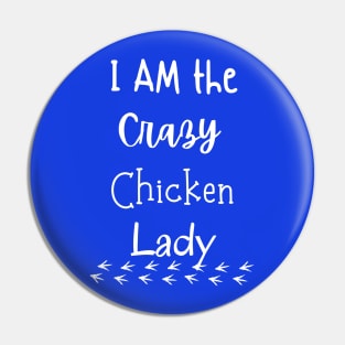 Crazy chicken lady Pin