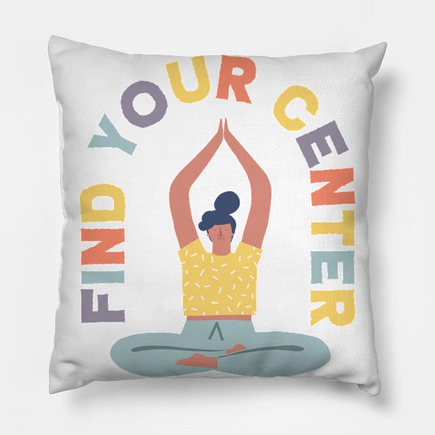 Find Your Center Yoga Pillow by Perpetual Brunch