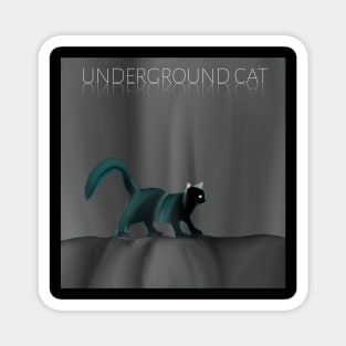 Underground cat Magnet