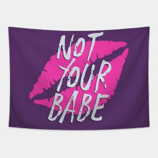 Not Your Babe Tapestry