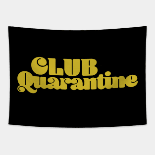 CLUB QUARANTINE Tapestry