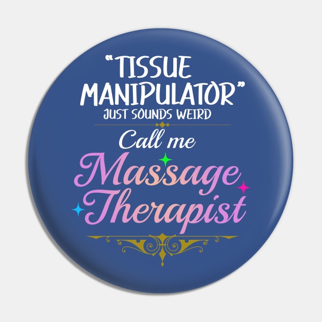 Call Me Massage Therapist Meme Pin by Nirelle