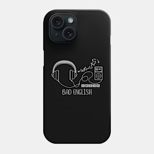 Bad English Phone Case