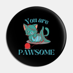 You are pawsome! Pin