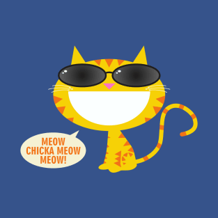 Meow Chicka Meow Meow! T-Shirt