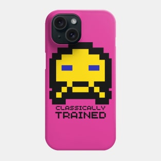 Classically Trained. Sarcastic Saying Phrase, Funny Phrase Phone Case