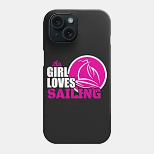 This Girl Loves Sailing Phone Case