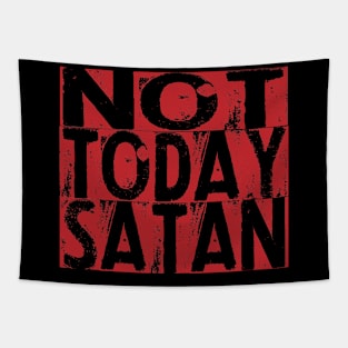 Not today satan Tapestry