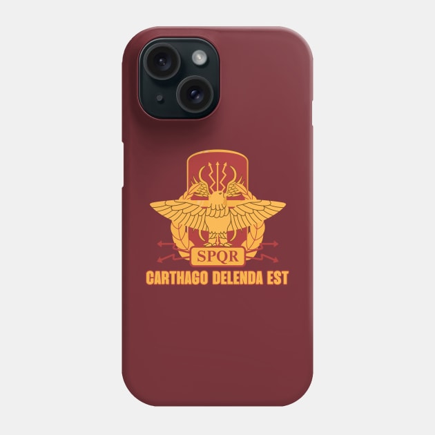 SPQR Carthago Delenda Est Phone Case by soulfulprintss8