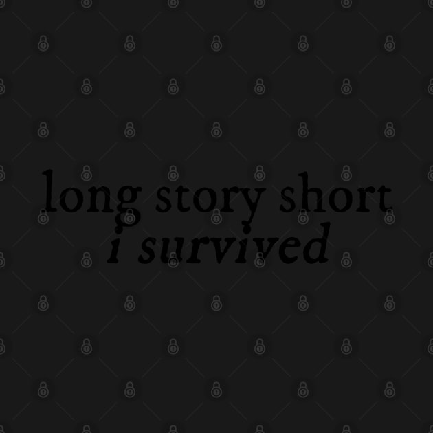 long story short, i survived by EmandEmHandmade