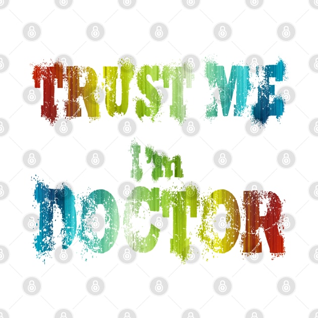 trust me i'm doctor by joyTrends