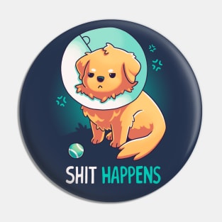 Shit Happens // Golden Retriever, Dogs, Cone of Shame Pin