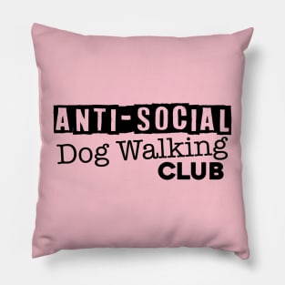 Anti-Social Dog Walking Club Pillow