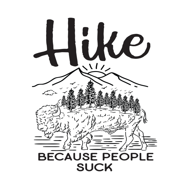 Hike Because People Suck by Eugenex