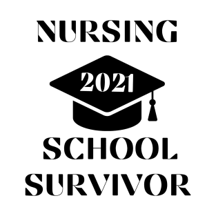 nursing 2021 schol survivor T-Shirt