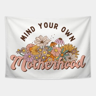 Mind Your Own Motherhood Tapestry