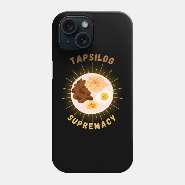 Tapsilog supremacy filipino food Phone Case by Moonwing