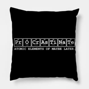 PERIODIC PROCRASTINATION Pillow