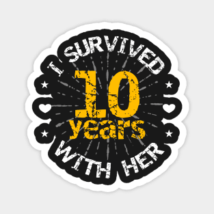 Funny 10th anniversary wedding gift for him Magnet