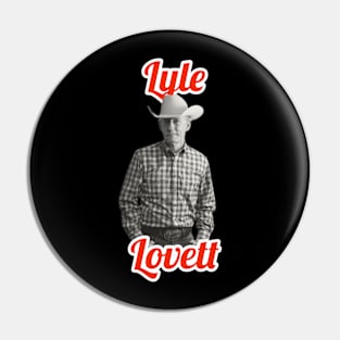 Lyle Lovett Pin