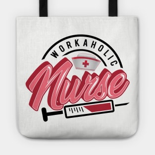 'Workaholic Nurse' Awesome Workaholic Nursing Gift Tote