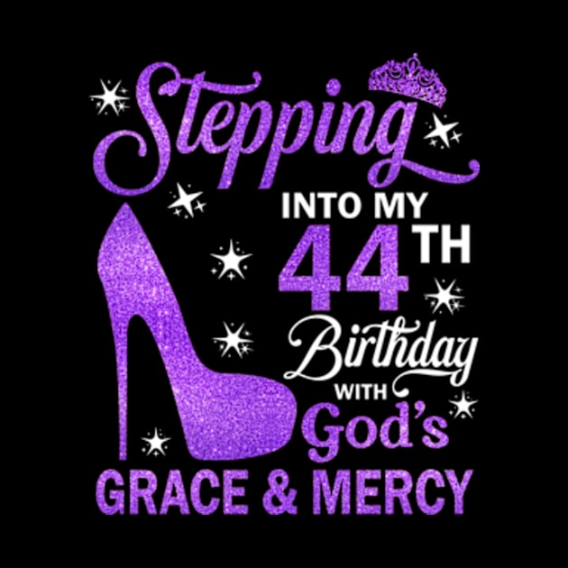 Stepping Into My 44th Birthday With God's Grace & Mercy Bday by MaxACarter