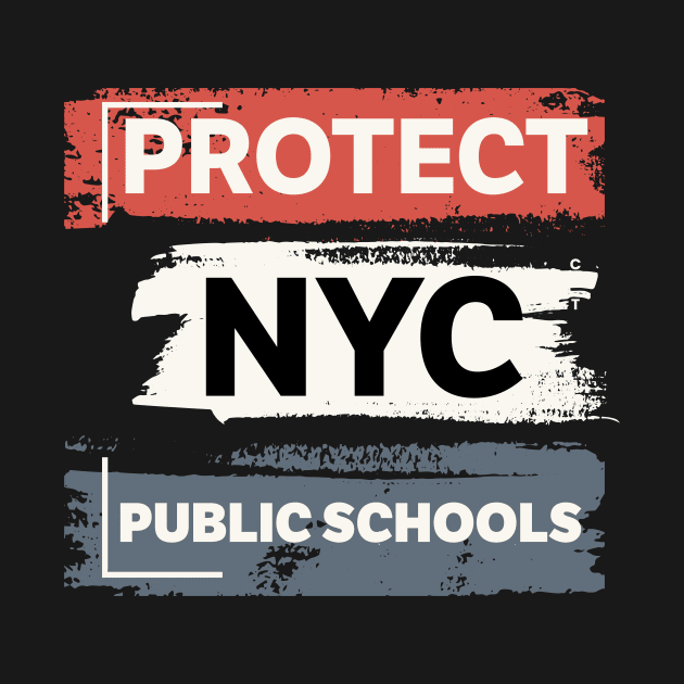 Protect NYC Public Schools by thingsandthings