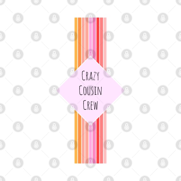 Crazy Cousin Crew by Podi Shawna