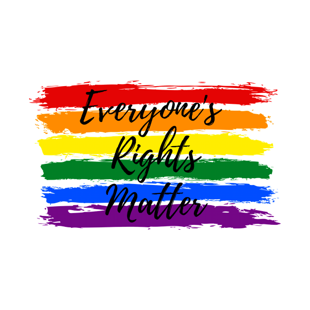 Everybody's Rights Matter- LGBTQ by Porcupine and Gun