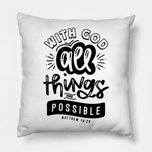 With God All Things Are Possible Pillow