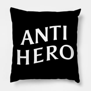Anti Hero Pillow