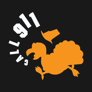 Turkey Call 911 Funny Thanksgiving T-Shirt