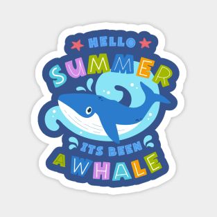 Hello summer, it's been a whale Magnet