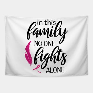 In This Family Nobody Fights Alone - Cute Breastcancer Awareness Tapestry