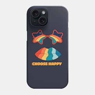 Happy Or Bad ? Choose Happy Phone Case