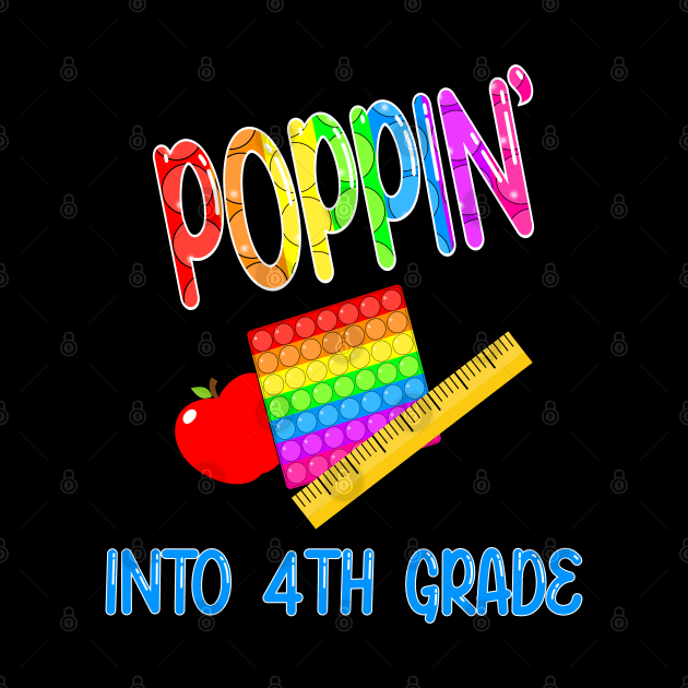 Poppin Into 4th Grade, Cute Pop It Fidget Toy First Day of School Design by JPDesigns