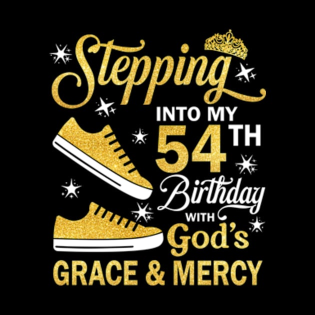 Stepping Into My 54th Birthday With God's Grace & Mercy Bday by MaxACarter