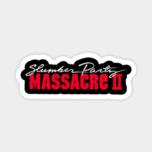 Slumber Party Massacre II logo Magnet