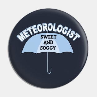 Sweet Meteorologist White Text Pin