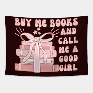 Buy Me Books And Call Me A Good Girl Tapestry