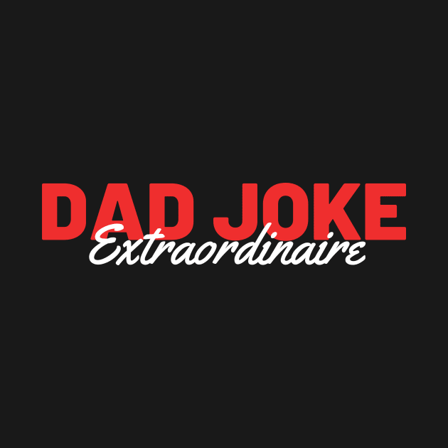 Dad Joke Extraordinaire by JestforDads