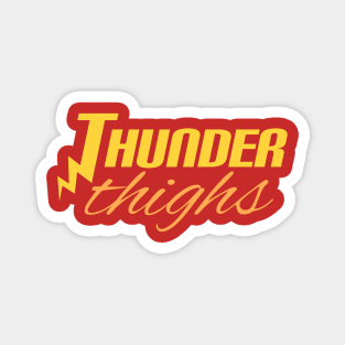 Thunder Thighs Magnet