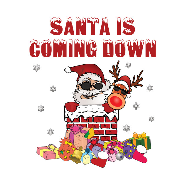 Santa is coming down the Chimney - Santa Is Coming - Phone Case