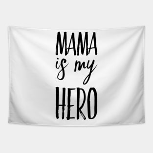 MAMA IS MY HERO Tapestry