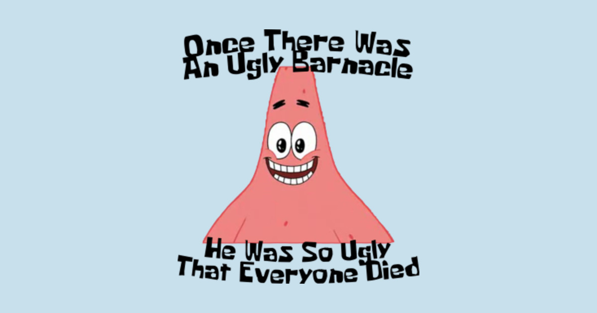 The Ugly Barnacle - Spongebob - T-Shirt | TeePublic
