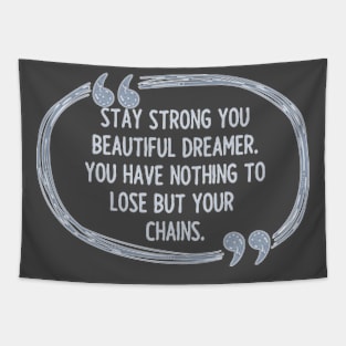 Dreamer Without Chains Quote Tapestry