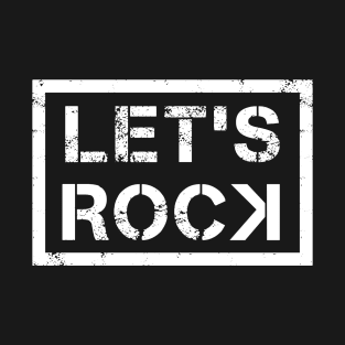 Let's rock T-Shirt