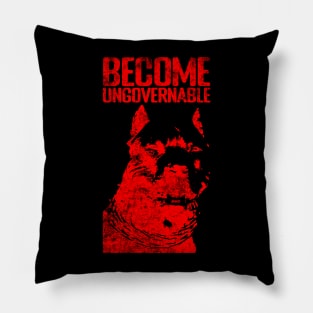 Become Ungovernable Pillow